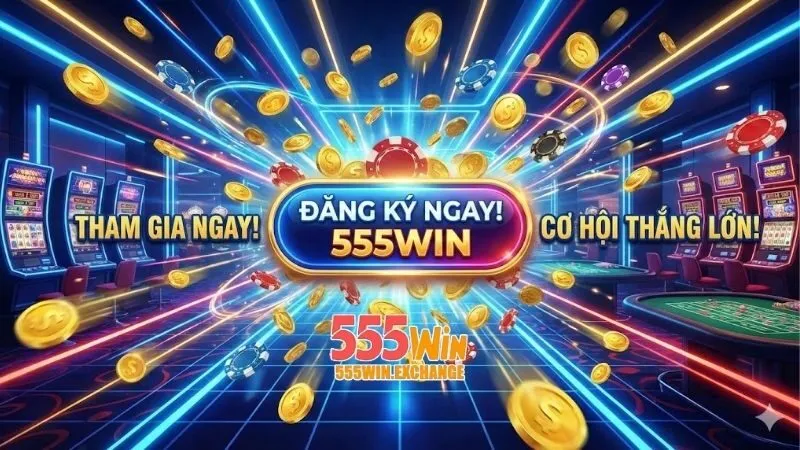 dieu-kien-can-de-dang-ky-tai-khoan-555win-thanh-cong